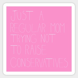 Just a Regular Mom (White Text) Sticker